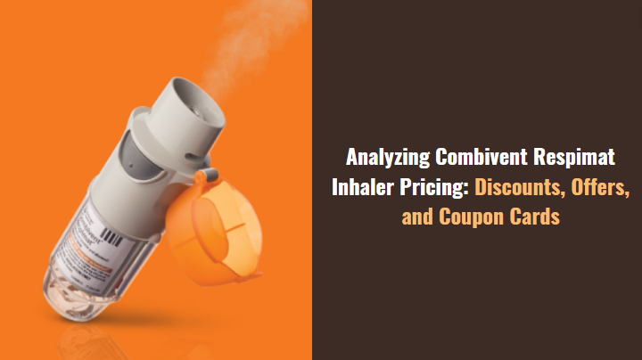 Analyzing Combivent Respimat Inhaler Pricing Discounts, Offers, and Coupon Cards